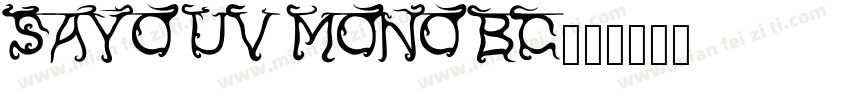 Sayo UV Mono BC字体转换
